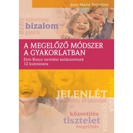 A Megelőző Módszer a gyakorlatban