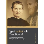 Igazi szalézi volt Don Bosco?