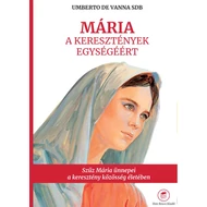 Mária a keresztények egységéért