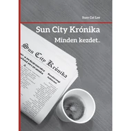 Sun City Krónika: Minden kezdet…
