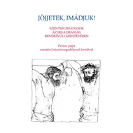 Jöjjetek, imádjuk! Jöjjetek, imádjuk!