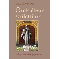 Örök életre születtünk