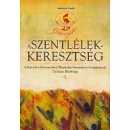 A Szentlélek-keresztség A Szentlélek-keresztség