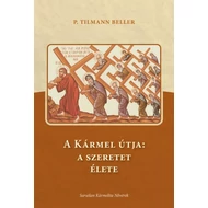 A Kármel útja: a szeretet élete