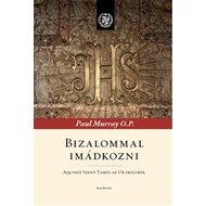 Bizalommal imádkozni Bizalommal imádkozni