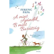 A mint ajándék, B mint barátság