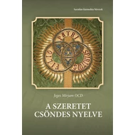 A Szeretet csöndes nyelve A Szeretet csöndes nyelve