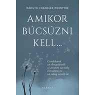 Amikor búcsúzni kell…