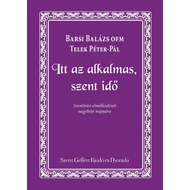 Itt az alkalmas, szent idő