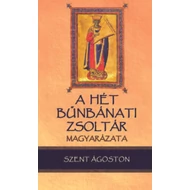 A hét bűnbánati zsoltár magyarázata A hét bűnbánati zsoltár magyarázata