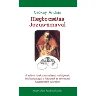 Megbocsátás Jézus-imával Megbocsátás Jézus-imával