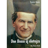 Don Bosco új életrajza Don Bosco új életrajza