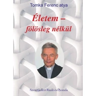 Életem fölösleg nélkül Életem fölösleg nélkül