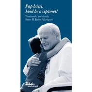 Pap bácsi, kösd be a cipőmet!