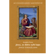 Jézus, az életre nyíló kapu Jézus, az életre nyíló kapu