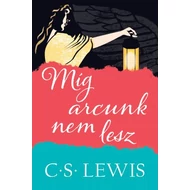 Míg arcunk nem lesz Míg arcunk nem lesz