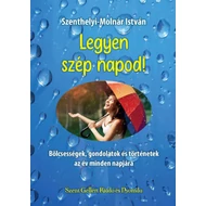 Legyen szép napod! Legyen szép napod!