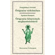 Órigenész védelmében; Órigenész könyveinek meghamisításáról Órigenész védelmében; Órigenész könyveinek meghamisításáról