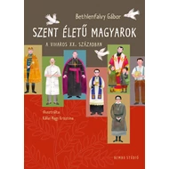 Szent életű magyarok