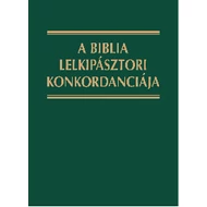 A Biblia lelkipásztori Konkordanciája A Biblia lelkipásztori Konkordanciája
