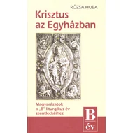 Krisztus az Egyházban Krisztus az Egyházban