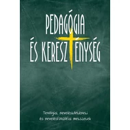 Pedagógia és kereszténység Pedagógia és kereszténység