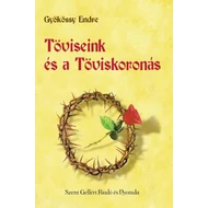 Töviseink ​és a Töviskoronás