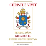 Christus vivit - Krisztus él  Enciklika 54. Christus vivit - Krisztus él  Enciklika 54.