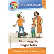 Kicsi vagyok, mégse félek