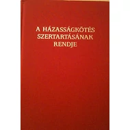 A házasságkötés szertartásának rendje - Római rituálé A házasságkötés szertartásának rendje - Római rituálé