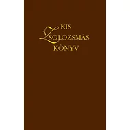 Kis zsolozsmáskönyv Kis zsolozsmáskönyv
