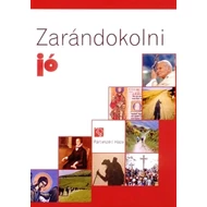 Zarándokolni jó Zarándokolni jó