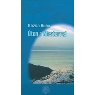 Úton a Mesterrel A. év Úton a Mesterrel A. év
