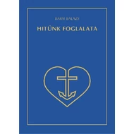 Hitünk foglalata Hitünk foglalata