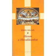 Hiszem a hitvallásunkat