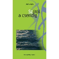 Szótól a csendig Szótól a csendig