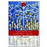 Előtted Uram... Előtted Uram...