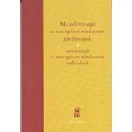Mindennapi és nem egészen mindennapi történetek Mindennapi és nem egészen mindennapi történetek