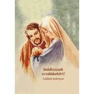 Imádkozzunk a családunkért! Imádkozzunk a családunkért!