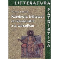 Katekézis, költészet, és ikonográfia a IV.században Katekézis, költészet, és ikonográfia a IV.században