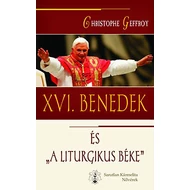XVI.Benedek és a liturgikus béke XVI.Benedek és a liturgikus béke