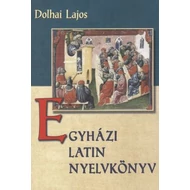 Egyházi latin nyelvkönyv Egyházi latin nyelvkönyv