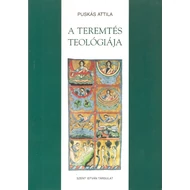 A teremtés teológiája A teremtés teológiája