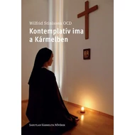Kontemplatív ima a Kármelben Kontemplatív ima a Kármelben