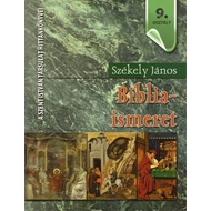 Bibliaismeret 9.osztály Bibliaismeret 9.osztály