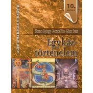 Egyháztörténelem 10.osztály Egyháztörténelem 10.osztály