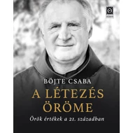 A létezés öröme - Örök értékek a 21. században