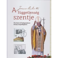 A függetlenség szentje - The Saint of Independence - Swiety niepodleglosci