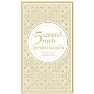 Az 5 szeretetnyelv – Egymásra hangolva díszkiadás Az 5 szeretetnyelv – Egymásra hangolva díszkiadás