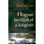 Hogyan kerüljük el a kiégést? Hogyan kerüljük el a kiégést?